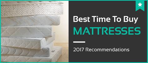 Presidents Day sales in mid-February are a great time to buy a mattress at a discounted price. . Best time to buy a mattress